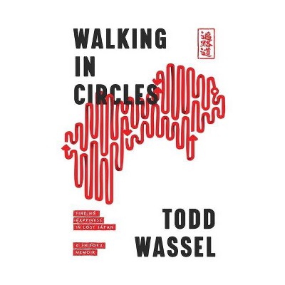 Walking in Circles - (Round Earth) by  Todd Wassel (Paperback)