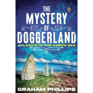 The Mystery of Doggerland - by  Graham Phillips (Paperback) - 1 of 1