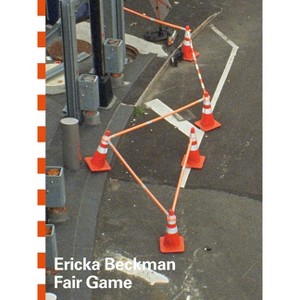 Ericka Beckman: Fair Game - by  Adam Budak (Paperback) - 1 of 1