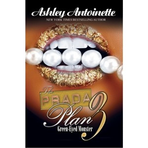 The Prada Plan 3: - by  Ashley Antoinette (Paperback) - 1 of 1