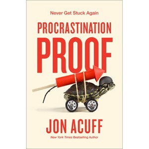 Procrastination Proof - by  Jon Acuff (Hardcover) - 1 of 1