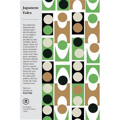 Japanese Tales - (Pantheon Fairy Tale and Folklore Library) by  Royall Tyler (Paperback)