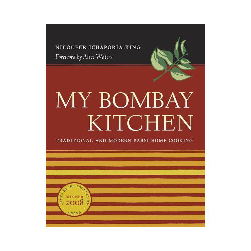 My Bombay Kitchen - by  Niloufer Ichaporia King (Hardcover), 1 of 2