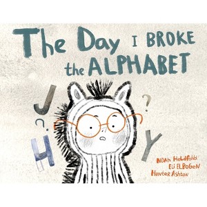 The Day I Broke The Alphabet - by Noah Heldfond & Eli Elbogen & Hunter Ashton - 1 of 1