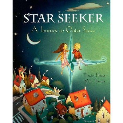 Star Seeker - by  Theresa Heine (Paperback)