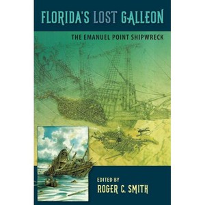 Florida's Lost Galleon - by  Roger C Smith (Hardcover) - 1 of 1