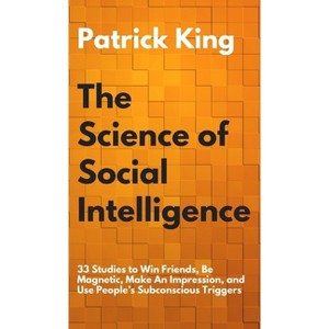 The Science of Social Intelligence - by Patrick King - 1 of 1