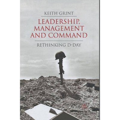 Leadership, Management and Command - by  K Grint (Paperback)