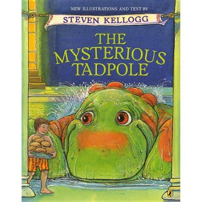 The Mysterious Tadpole - 25th Edition by  Steven Kellogg (Paperback)