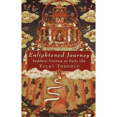 Enlightened Journey - by  Tulku Thondup & Thondup (Paperback)