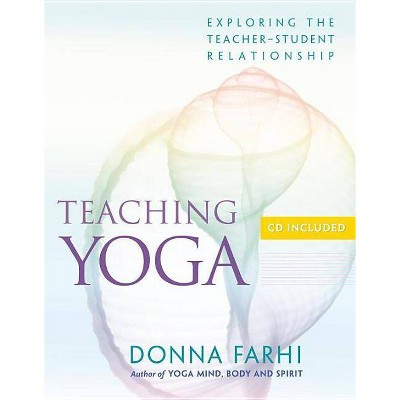 Teaching Yoga - by  Donna Farhi (Mixed Media Product)