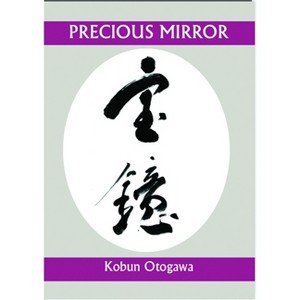 Precious Mirror - (Companions for the Journey) by  Kobun Chino Otogawa (Paperback) - 1 of 1