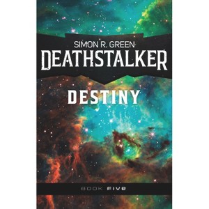Deathstalker Destiny - by  Simon R Green (Paperback) - 1 of 1