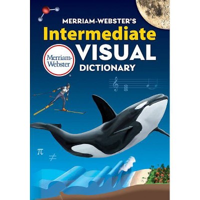 Merriam-webster's Intermediate Visual Dictionary - (hardcover) : Target