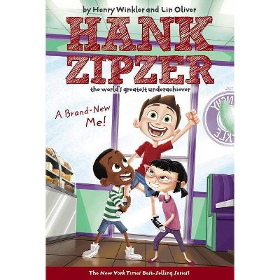 A Brand-New Me! - (Hank Zipzer; The World's Greatest Underachiever (Grosset Paperback)) by  Henry Winkler & Lin Oliver (Paperback)