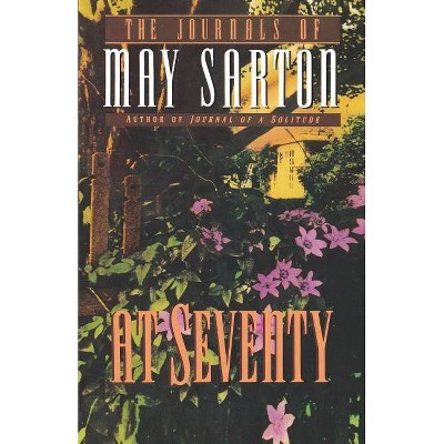 At Seventy - by  May Sarton (Paperback)