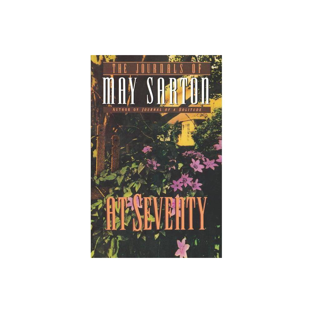 ISBN 9780393310306 product image for At Seventy - by May Sarton (Paperback) | upcitemdb.com