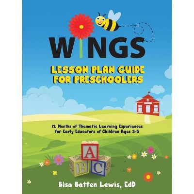 WINGS Lesson Plan Guide for Preschoolers - by  Bisa Batten Lewis (Paperback)