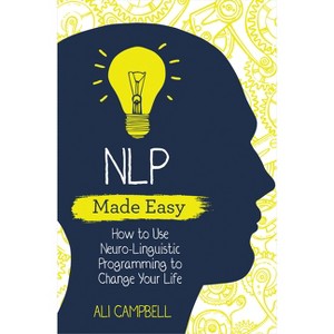 Nlp Made Easy - by  Ali Campbell (Paperback) - 1 of 1