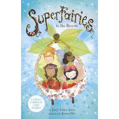 Superfairies to the Rescue - by  Janey Louise Jones (Paperback)