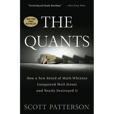 The Quants - by  Scott Patterson (Paperback)