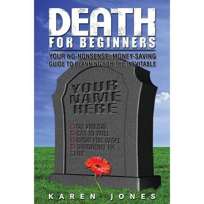 Death for Beginners - by  Karen Jones (Paperback)