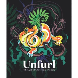 Unfurl: The Art of Christina Tyzhuk - (Hardcover) - 1 of 1