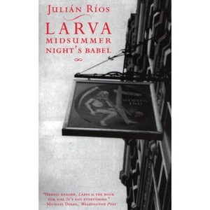 Larva - by  Julian Rios (Paperback) - 1 of 1