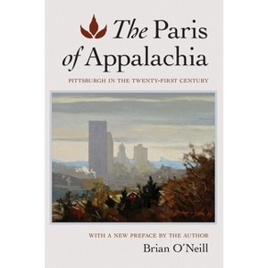 The Paris of Appalachia - by  Brian O'Neill (Paperback) - 1 of 1