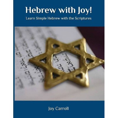 Hebrew with Joy! - by  Joy Lynn Carroll (Paperback)