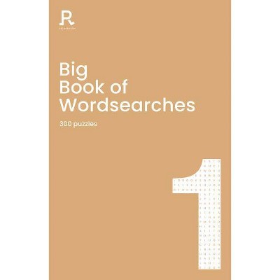 Big Book of Wordsearches Book 1 - by  Richardson Puzzles and Games (Paperback)