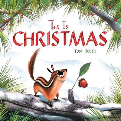 This Is Christmas - (Jeter Publishing) by  Tom Booth (Hardcover)