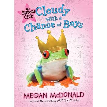 Cloudy with a Chance of Boys - (Sisters Club) by  Megan McDonald (Paperback)