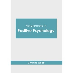 Advances in Positive Psychology - by  Christine Webb (Hardcover) - 1 of 1