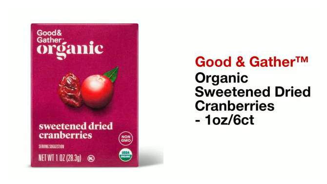 Organic Sweetened Dried Cranberries - 1oz/6ct - Good &#38; Gather&#8482;, 2 of 5, play video