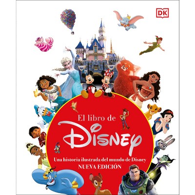 El Libro de Disney (the Disney Book, Centenary Edition) - by DK (Hardcover)