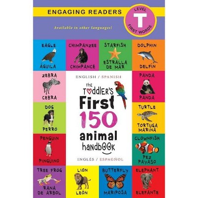 The Toddler's First 150 Animal Handbook - by  Ashley Lee (Paperback)