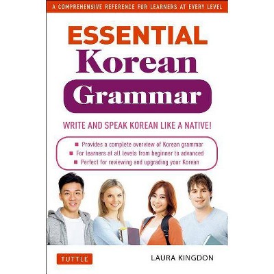 Essential Korean Grammar - by  Laura Kingdon (Paperback)