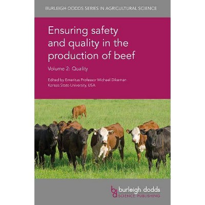 Ensuring Safety and Quality in the Production of Beef Volume 2 - (Burleigh Dodds Agricultural Science) (Hardcover)