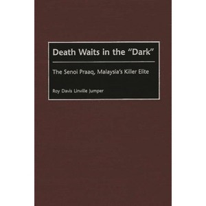 Death Waits in the Dark - (Contributions in Military Studies) by  Roy Davis Linville Jumper (Hardcover) - 1 of 1