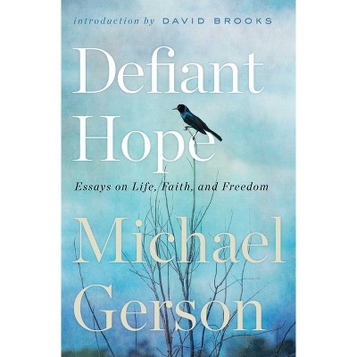 Defiant Hope - by Michael Gerson