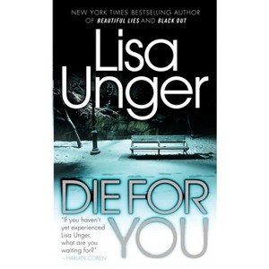 Die for You - by  Lisa Unger (Paperback) - 1 of 1