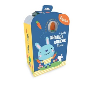 Soft Shake & Squeak Rabbit - by  Little Genius Books (Hardcover) - 1 of 1