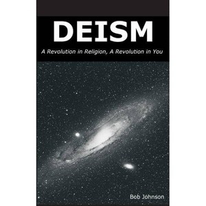 Deism - by  Bob Johnson (Paperback) - 1 of 1