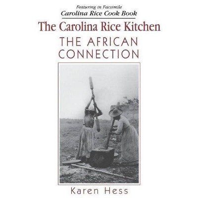 Carolina Rice Kitchen - by  Karen Hess (Paperback)