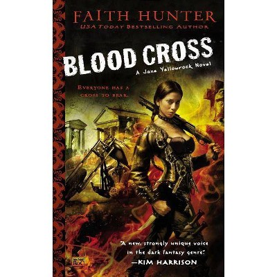 Blood Cross - (Jane Yellowrock) by  Faith Hunter (Paperback)