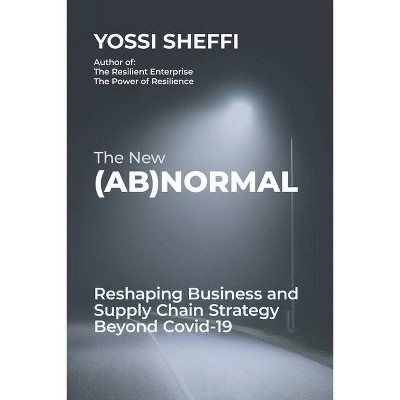 The New (Ab)Normal - by  Yossi Sheffi (Paperback)