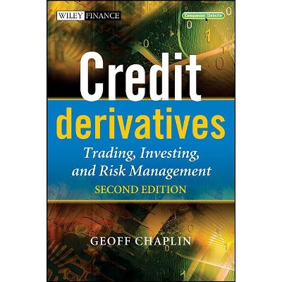Credit Derivatives - (Wiley Finance) 2nd Edition by  Geoff Chaplin (Mixed Media Product)