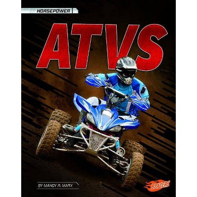 ATVs - (Horsepower) by  Mandy R Marx (Paperback)