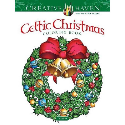 Creative Haven Celtic Christmas Coloring Book - (Creative Haven Coloring Books) by  Cari Buziak (Paperback)
